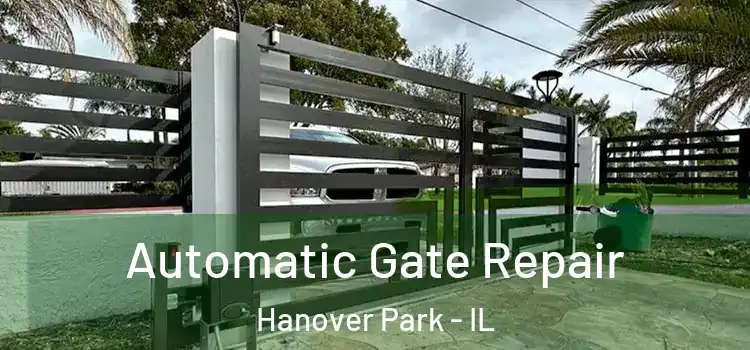 Automatic Gate Repair Hanover Park - IL
