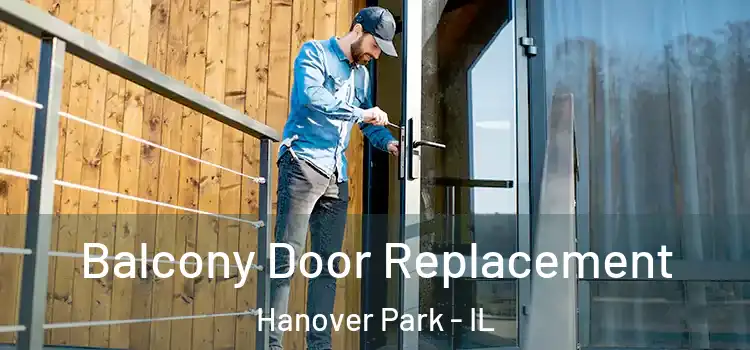  Balcony Door Replacement Hanover Park - IL