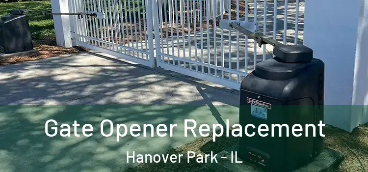 Gate Opener Replacement Hanover Park - IL