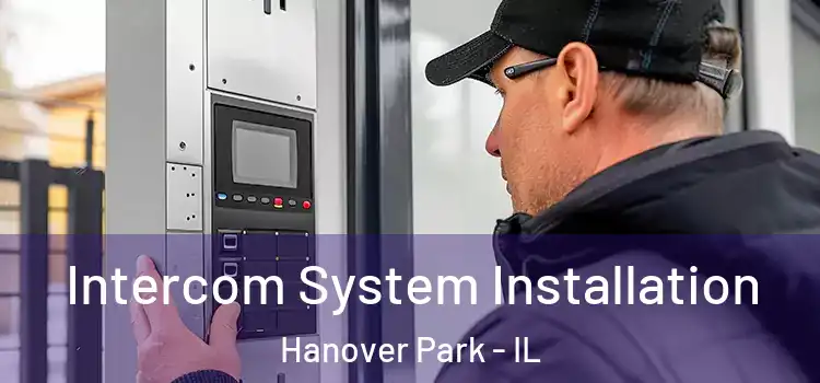  Intercom System Installation Hanover Park - IL