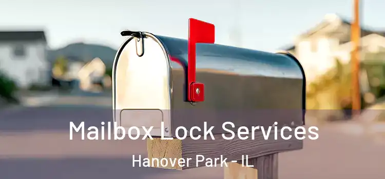 Mailbox Lock Services Hanover Park - IL