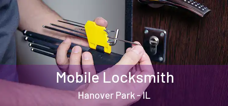 Mobile Locksmith Hanover Park - IL
