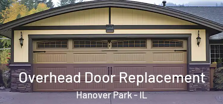  Overhead Door Replacement Hanover Park - IL